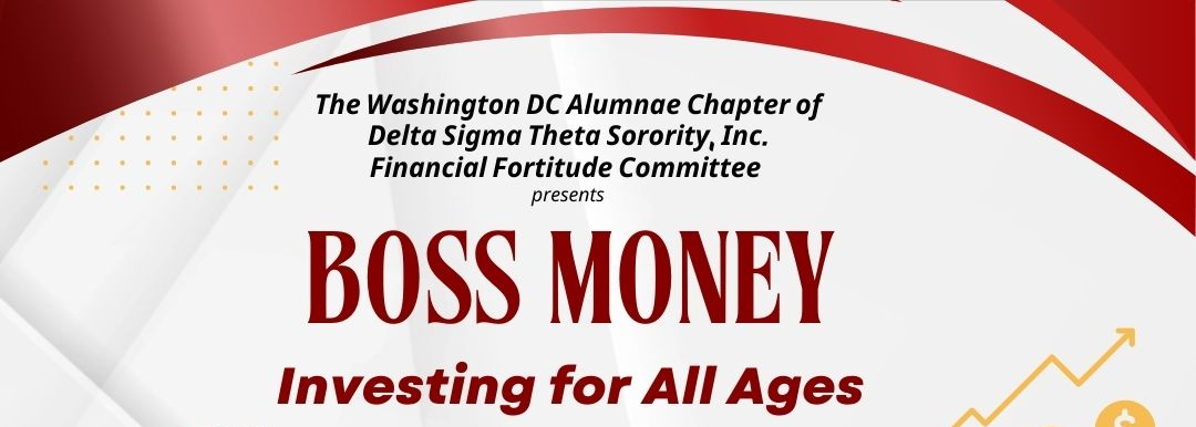 BOSS Money Series: Investing for All Ages - Washington DC Alumnae Chapter
